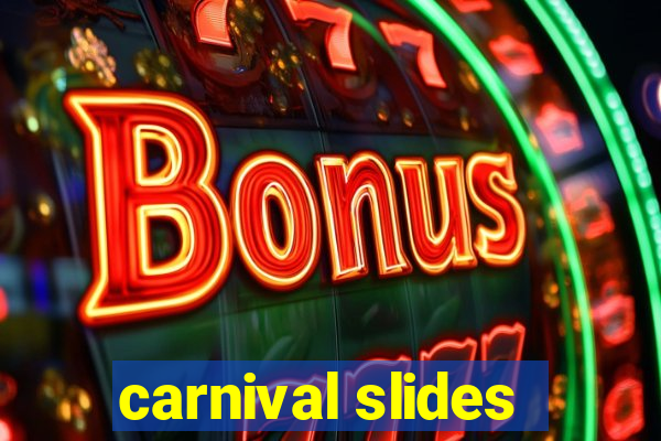 carnival slides